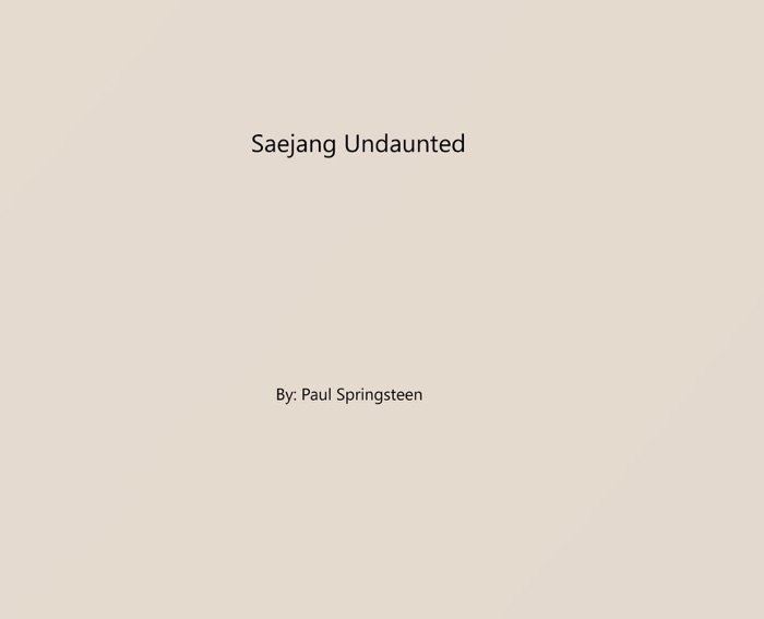 Saejang Undaunted