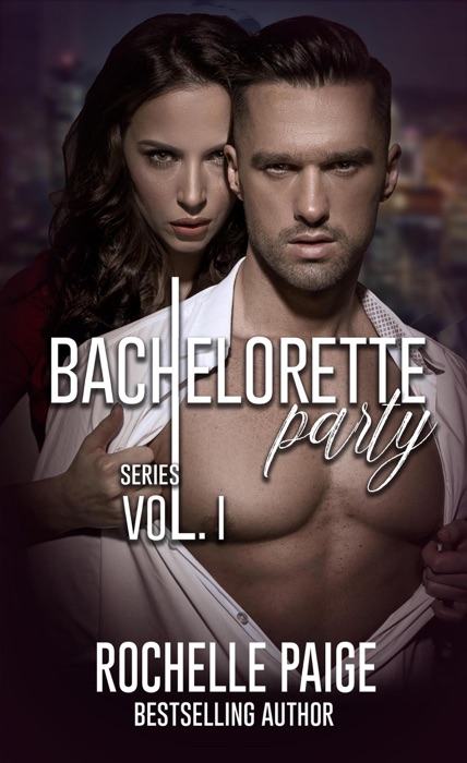 Bachelorette Party Series: Volume 1