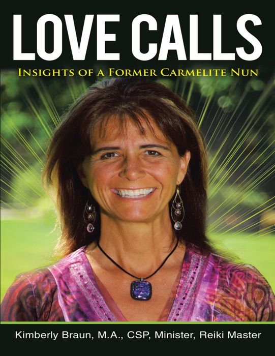 Love Calls: Insights of a Former Carmelite Nun