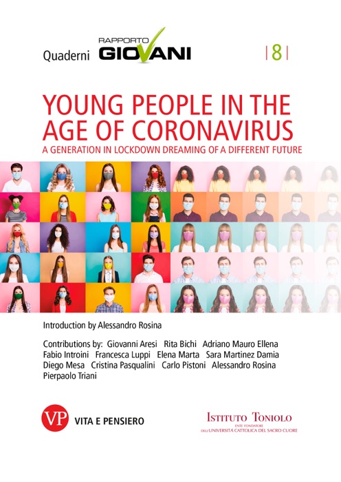 Young people in the age of coronavirus. Quaderni Rapporto Giovani, n. 8