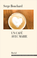 Serge Bouchard - Un café avec Marie artwork