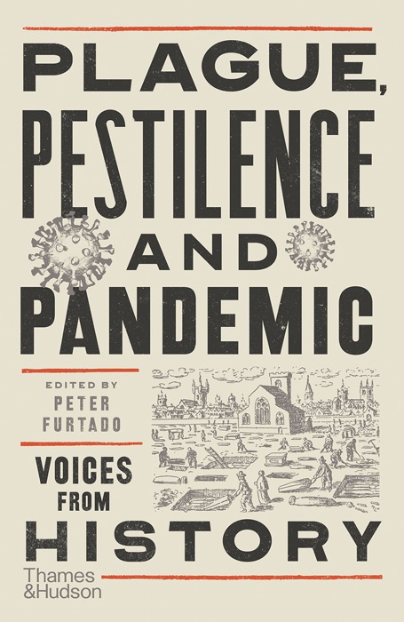 Plague, Pestilence and Pandemic: Voices from History