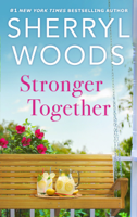 Sherryl Woods - Stronger Together artwork