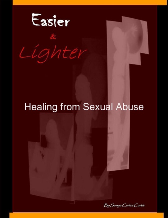 Easier and Lighter - Healing from Sexual Abuse