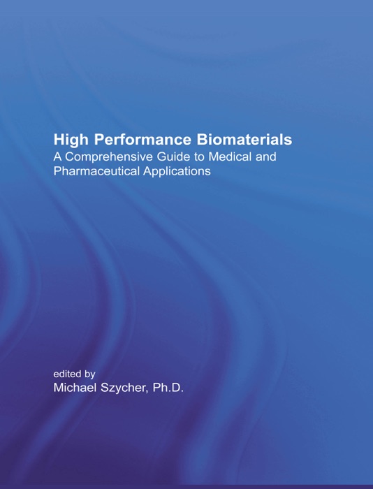 High Performance Biomaterials