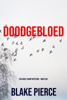 Doodgebloed (Een Adele Sharp Mysterie – Boek Een) - Blake Pierce
