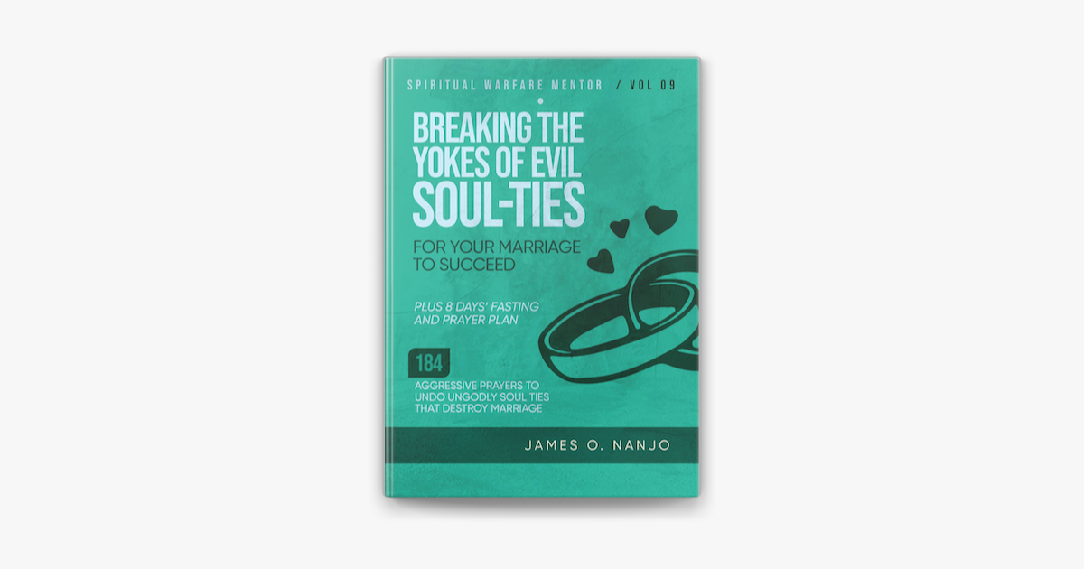 
      ‎Breaking The Yokes of Evil Soul-Ties for Your Marriage to Succeed on Apple Books
    