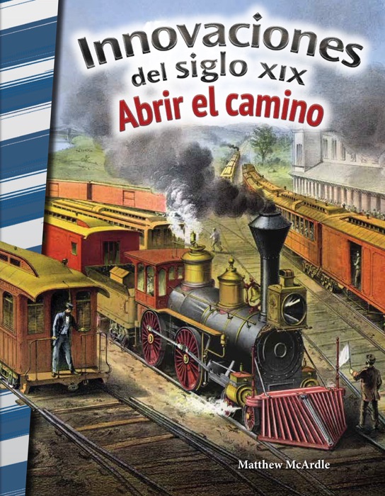 Innovaciones del siglo XIX: Abrir el camino