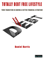 Daniel Harris - Totally Debt Free Life Style artwork