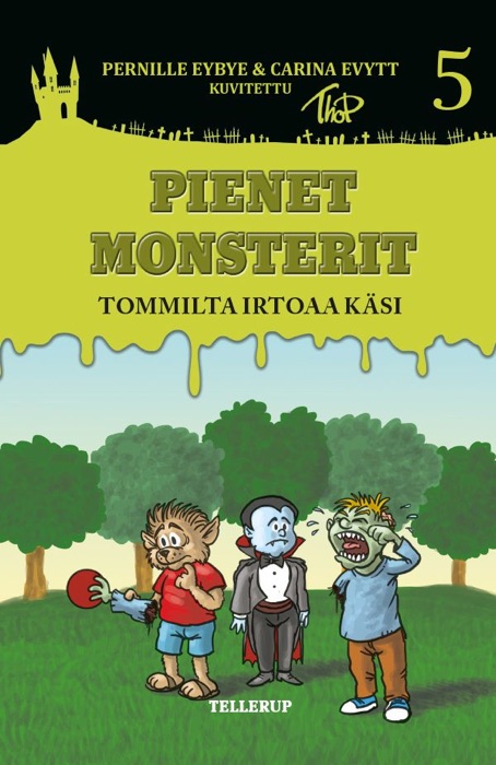 Pienet Monsterit #5: Tommilta irtoaa käsi