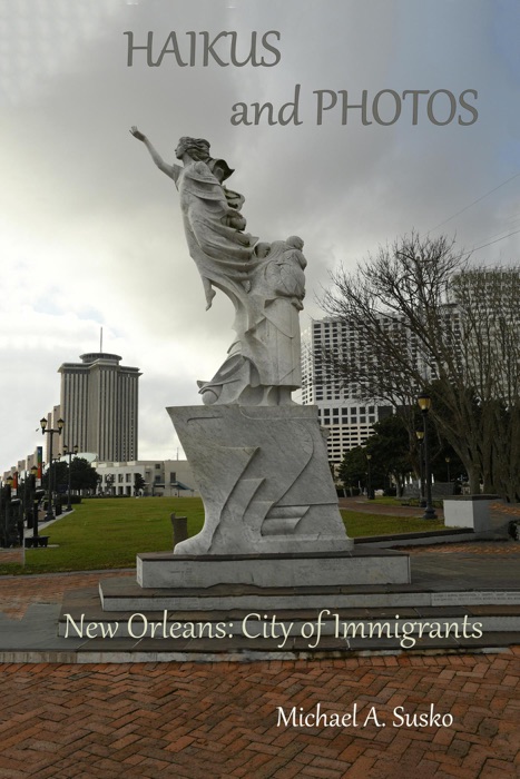 Haiku and Photos: New Orleans: City of Immigrants