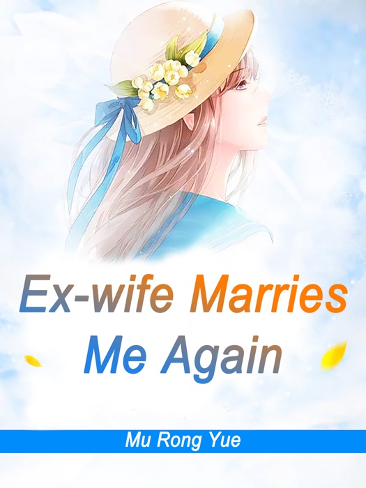 Ex-wife Marries Me Again