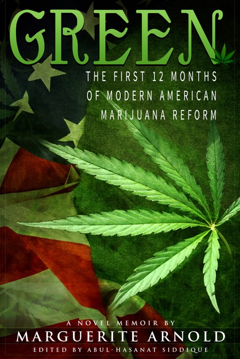 Green: The First 12 Months of Modern American Marijuana Reform