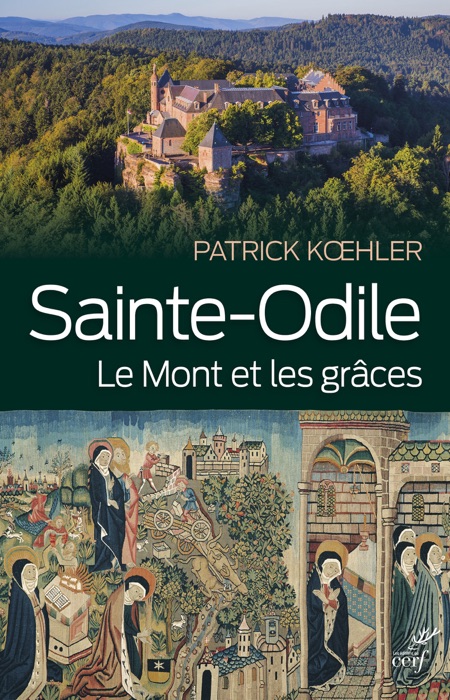 Sainte-Odile. Le mont et les grâces