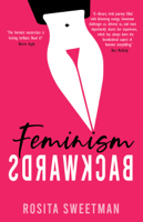 Rosita Sweetman - Feminism Backwards artwork
