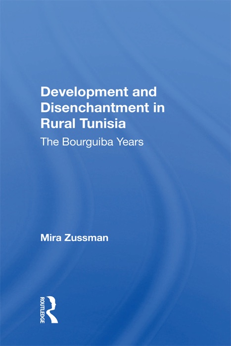 Development And Disenchantment In Rural Tunisia