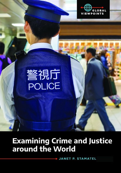 Examining Crime and Justice around the World