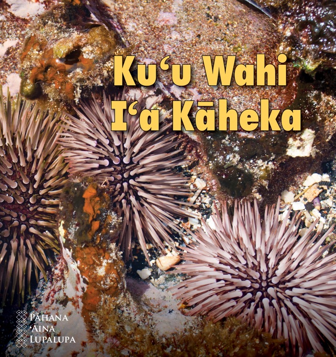 Kuʻu Wahi Iʻa Kāheka (Hawaiian)