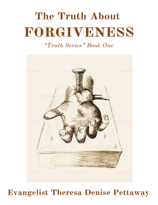 The Truth About FORGIVENESS: 