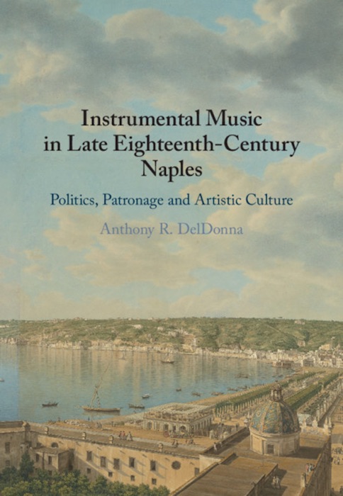 Instrumental Music in Late Eighteenth-Century Naples