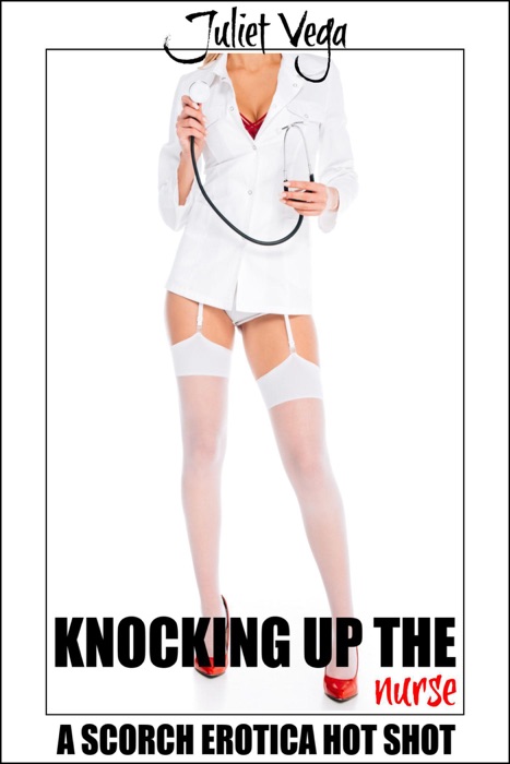 Knocking Up the Nurse