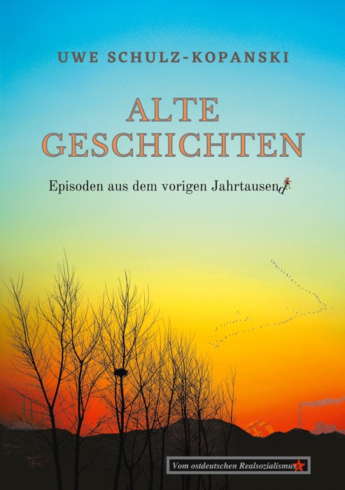 Alte Geschichten - Episoden aus dem vorigen Jahrtausend