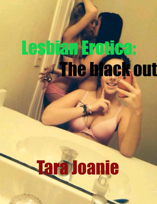 Lesbian Erotica: The Black Out