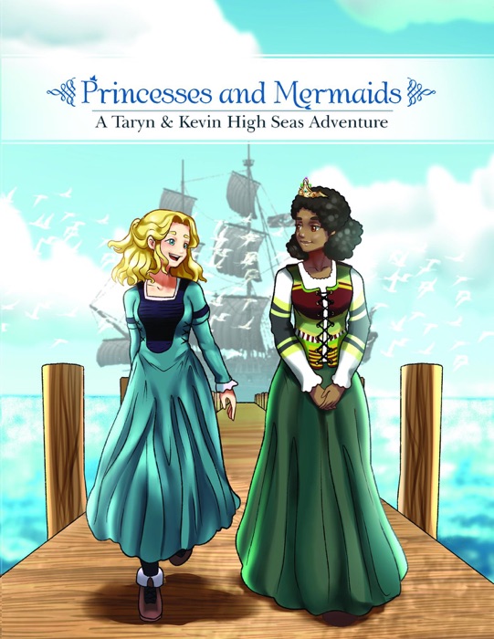 Princesses and Mermaids