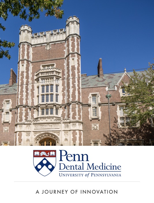 Penn Dental Medicine - A Journey of Innovation