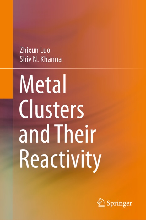 Metal Clusters and Their Reactivity