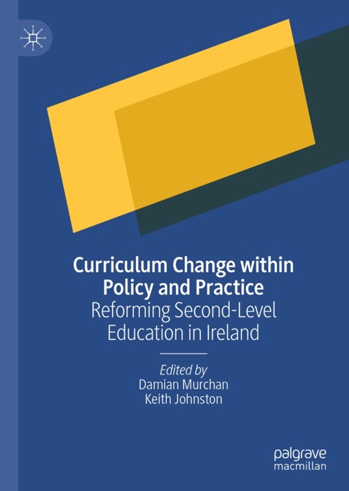 Curriculum Change within Policy and Practice