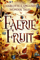 Charlotte E. English - Faerie Fruit artwork