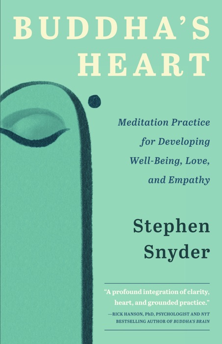 Buddha’s Heart: Meditation Practice for Developing Well-being, Love, and Empathy