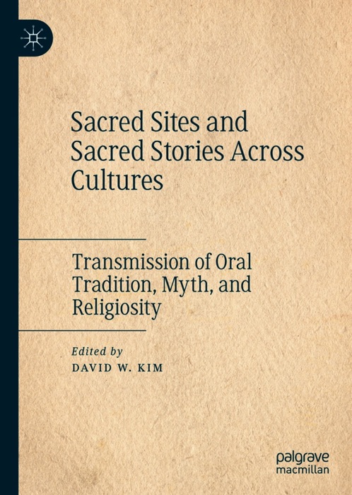 Sacred Sites and Sacred Stories Across Cultures