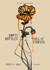Empty Bottles Full of Stories - r.h. Sin &amp; Robert M. Drake Cover Art