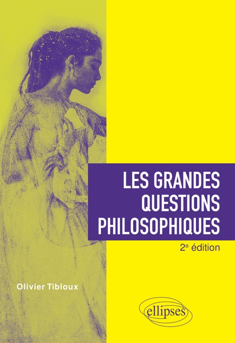 Les grandes questions philosophiques. 2e édition