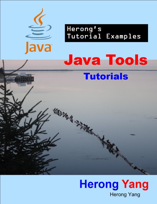 Java Tools Tutorials - Herong's Tutorial Examples