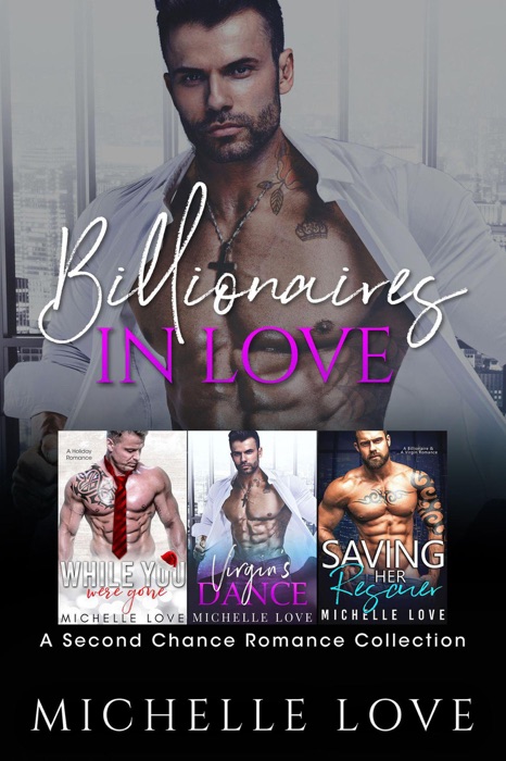 Billionaires in Love: A Second Chance Romance Collection