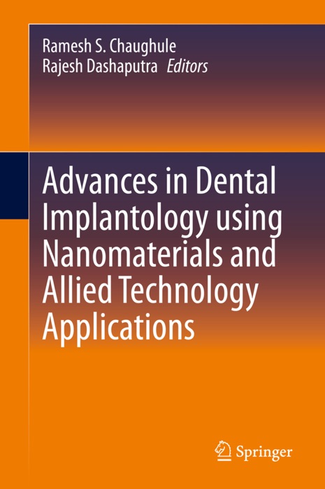 Advances in Dental Implantology using Nanomaterials and Allied Technology Applications