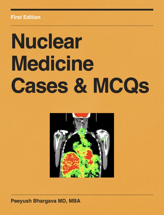 Nuclear Medicine Cases and MCQs