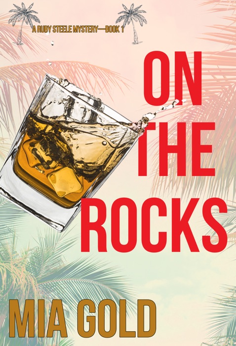 On the Rocks (A Ruby Steele Mystery—Book 1)