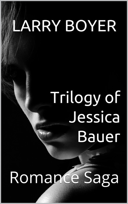 Trilogy of Jessica Bauer revised-1