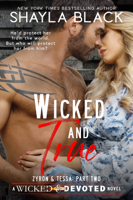 Shayla Black - Wicked and True (Zyron & Tessa, Part Two) artwork