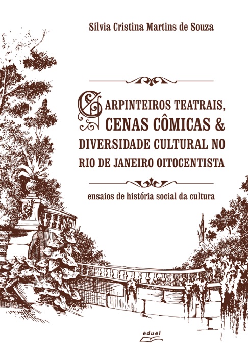 Carpinteiros teatrais, cenas c么micas & diversidade cultural no Rio de Janeiro oitocentista