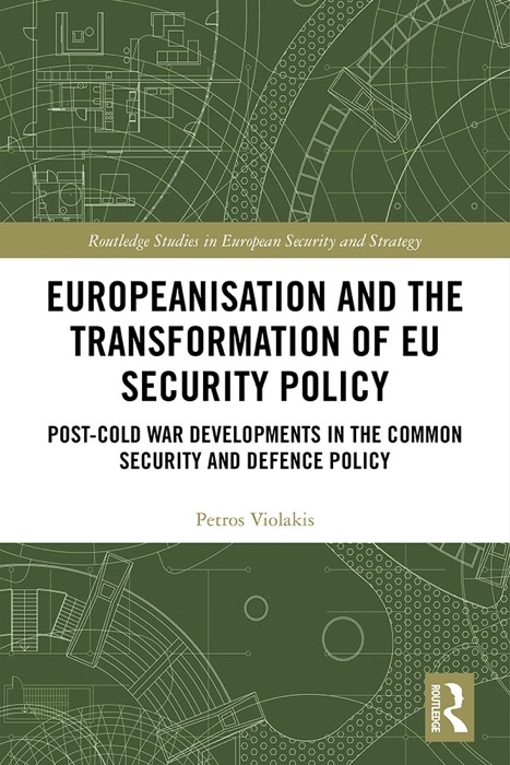 Europeanisation and the Transformation of EU Security Policy