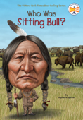 Who Was Sitting Bull? - Stephanie Spinner, Who HQ & Jim Eldridge
