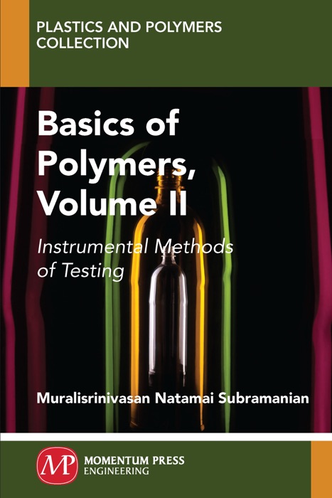 Basics of Polymers, Volume II