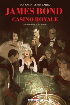 James Bond : Casino Royale - Ian Fleming, Van Jensen & Denis Calero