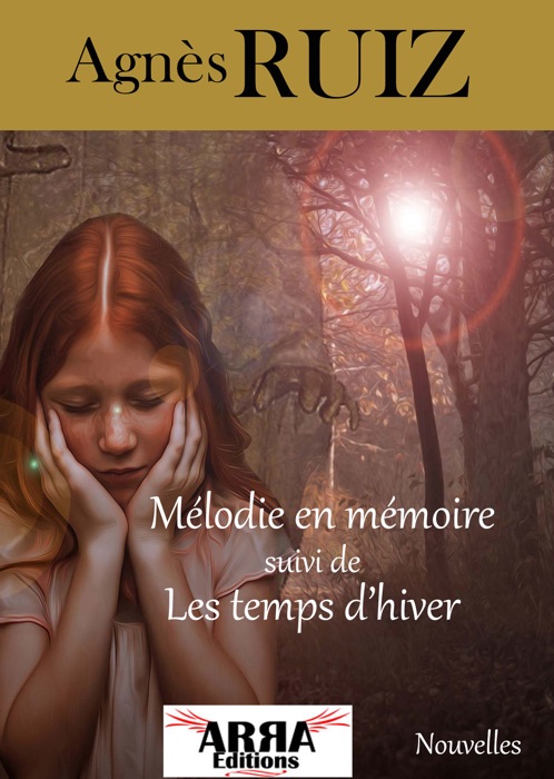 Mélodie en mémoire, suivi de Les temps d'hiver