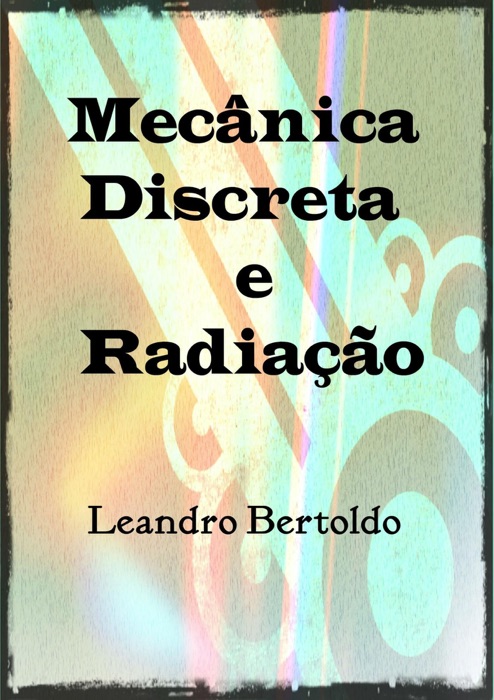 Mecânica Discreta e Radiação